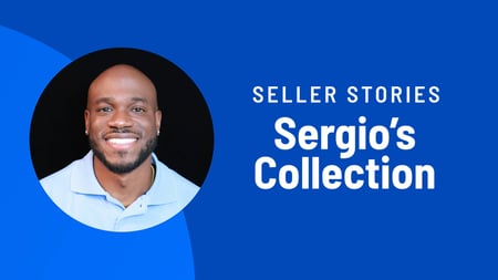 Seller Stories - Sergio's Collection